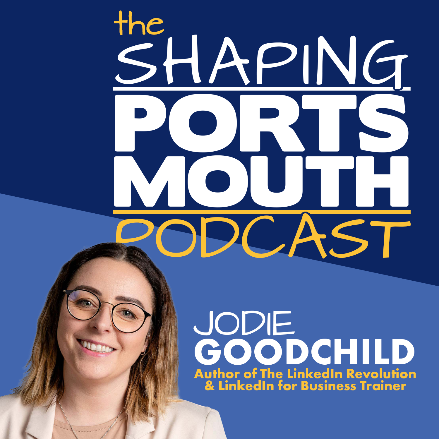 Episode 7: Jodie Goodchild and The LinkedIn Revolution