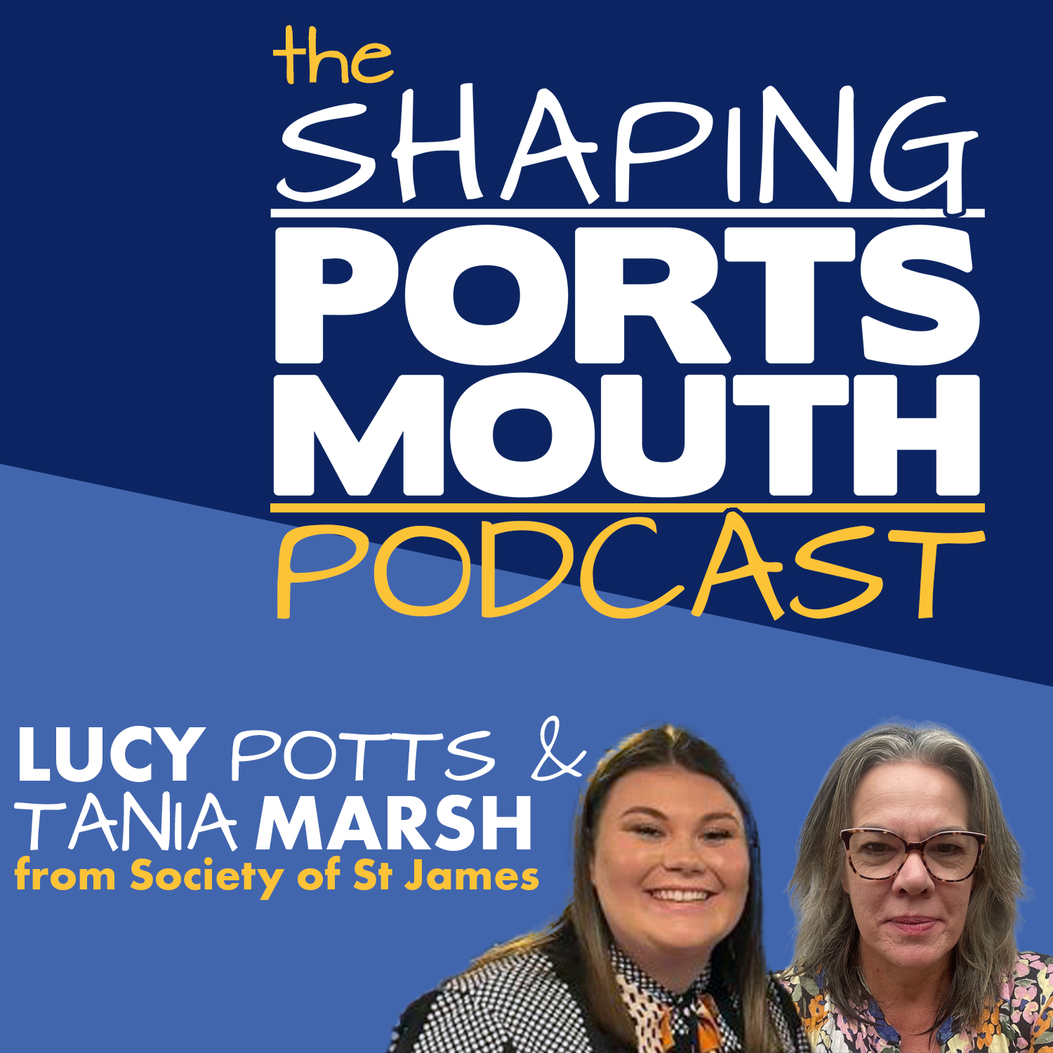 Episode 17: Tania Marsh & Lucy Potts – Society of St James