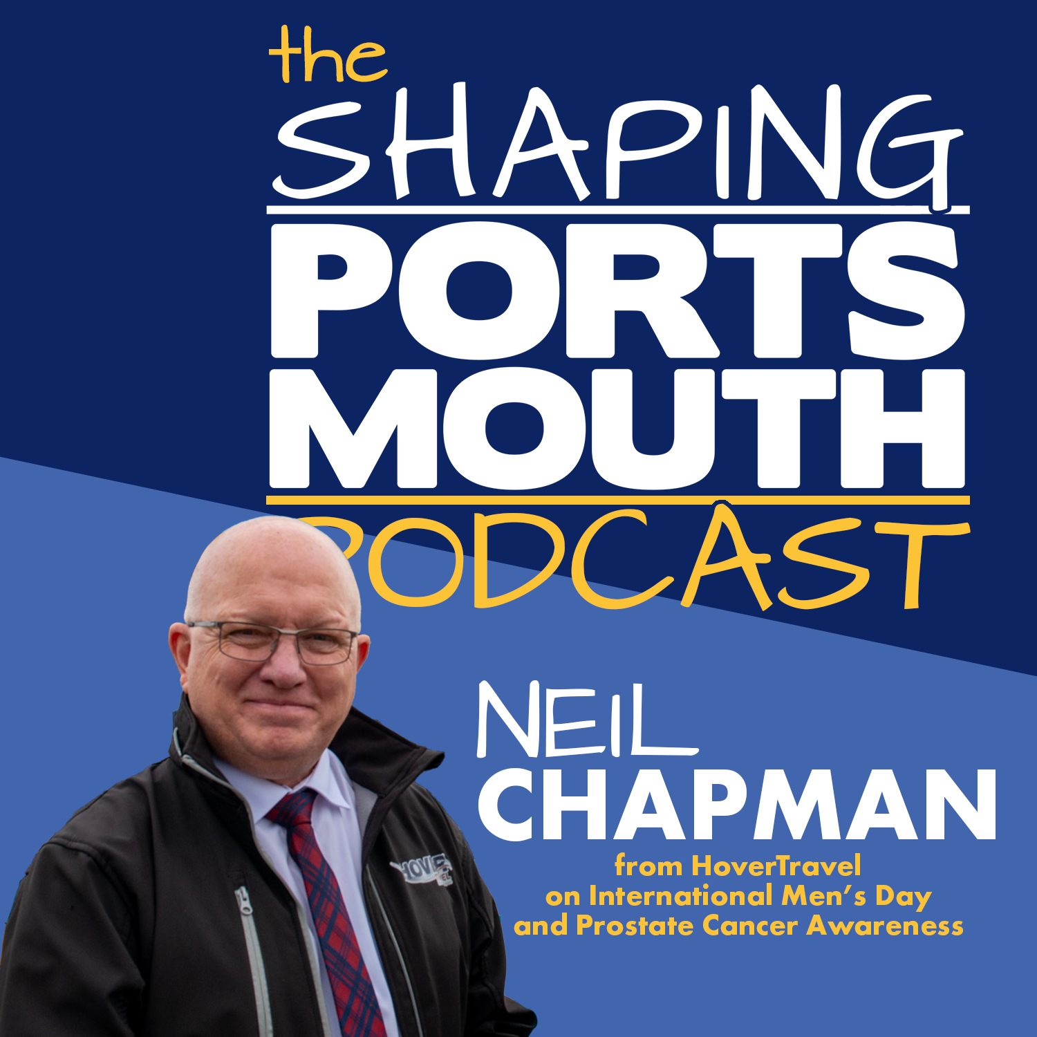 Episode 18: Neil Chapman on Prostate Cancer Awareness – International Men’s Day Special